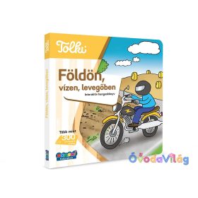  Tolki Interaktív Hangoskönyv - Földön, vízen, levegőben
