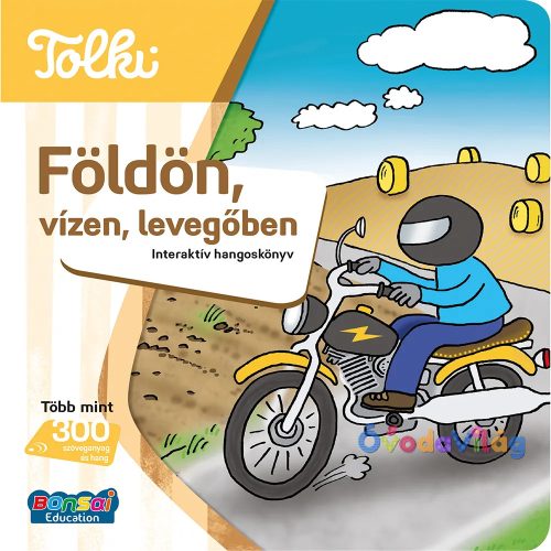 Tolki Interaktív Hangoskönyv - Földön, vízen, levegőben